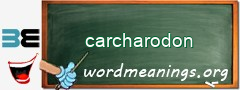 WordMeaning blackboard for carcharodon